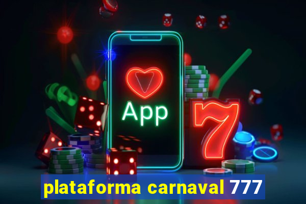 plataforma carnaval 777